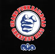 Grand Funk Railroad - Greatest Hits