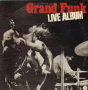Double LP - Grand Funk Railroad - Live Album