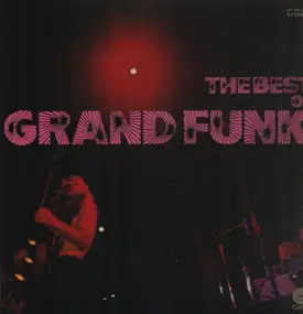 Grand Funk Railroad - The Best Of Grand Funk