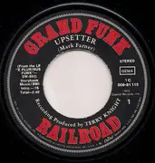 7inch Vinyl Single - Grand Funk Railroad - Upsetter / No Lies