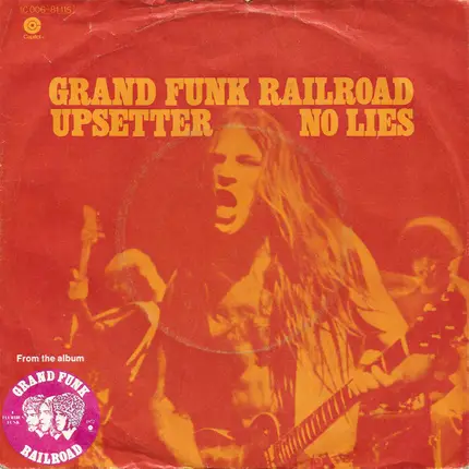 Grand Funk Railroad - Upsetter / No Lies