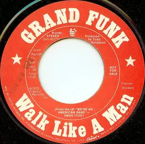 Grand Funk Railroad - Walk Like A Man