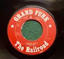 7inch Vinyl Single - Grand Funk Railroad - Walk Like A Man - No cover