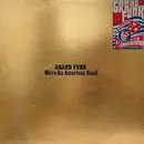 LP - Grand Funk Railroad - We're An American Band