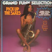 LP - Grand Funk Selection - Pick Up The Saxes
