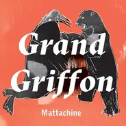 Grand Griffon - Mattachine