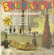 Double LP - Grand Jojo / Aimable / Jacky Noguez a.o. - Super Bastringue Pour Noces Et Banquets