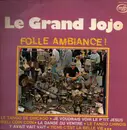 LP - Grand Jojo - Folle Ambiance