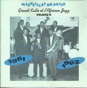 Grand Kalle And African Jazz - Volume II - 1961-1962