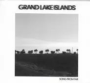 Grand Lake Islands - Song From Far