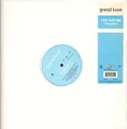 Grand Luxe - You Got Me (Remixes)