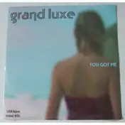 Grand Luxe - You Got Me