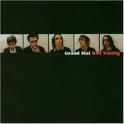 CD - Grand Mal - Bad Timing