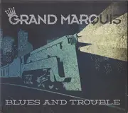 CD - Grand Marquis - Blues And Trouble - Digipak