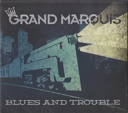 Grand Marquis - Blues And Trouble