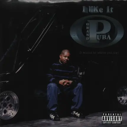 Grand Puba - I Like It (I Wanna Be Where You Are) / A Little Of This