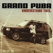 Grand Puba - Understand This.