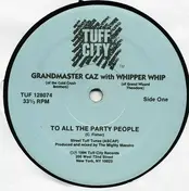 Grand Master Caz - To All The Party People