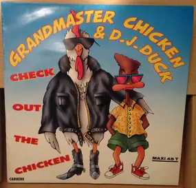 Grandmaster Chicken & D.J. Duck - Check Out The Chicken