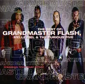 Grandmaster Flash & the Furious Five - The Best Of Grandmaster Flash, Melle Mel & The Furious Five (Message From Beat Street)
