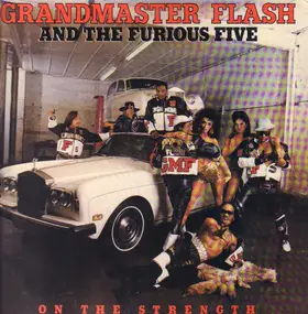 Grandmaster Flash & the Furious Five - On the Strength