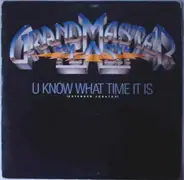 Grandmaster Flash - U Know What Time It Is