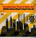 12inch Vinyl Single - Grandmaster Flash & Melle Mel - White Lines (Don't Don't Do It)