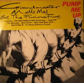 Grandmaster Melle Mel & The Furious Five - Pump Me Up
