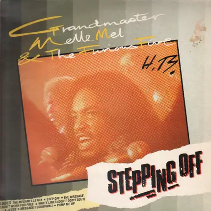 Grandmaster Melle Mel & The Furious Five - Stepping Off