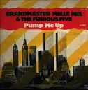 12inch Vinyl Single - Grandmaster Melle Mel & The Furious Five - Pump Me Up - Green Transparent Vinyl