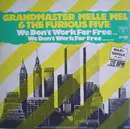 12'' - Grandmaster Melle Mel & The Furious Five - We Don't Work For Free - Transparent Green Vinyl