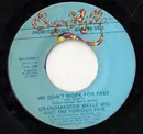 7'' - Grandmaster Melle Mel & The Furious Five - We Don't Work For Free