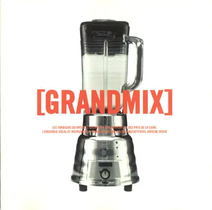 Grandmix  Les Tambours Du Bronx - [Grandmix]