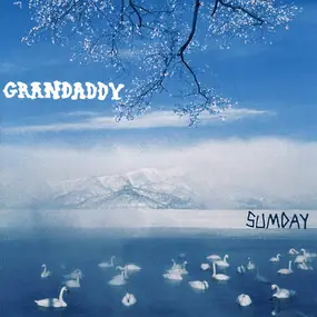 Grandaddy - Sumday