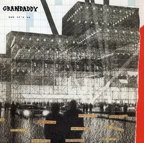 Grandaddy - Now It's On
