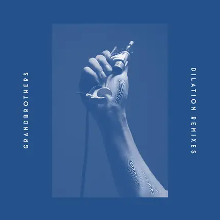 Grandbrothers - Dilation Remix EP