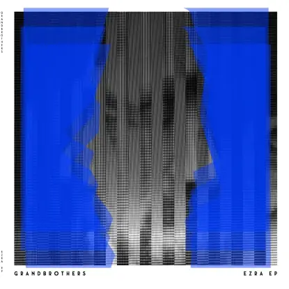 Grandbrothers - Ezra EP