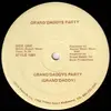 12'' - Grand'Daddys Party - Grand'Daddys Party / Rap Grand'Daddy Rap