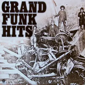 Grand Funk Railroad - Grand Funk Hits