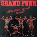 LP - Grand Funk Railroad - All The Girls In The World Beware !!!