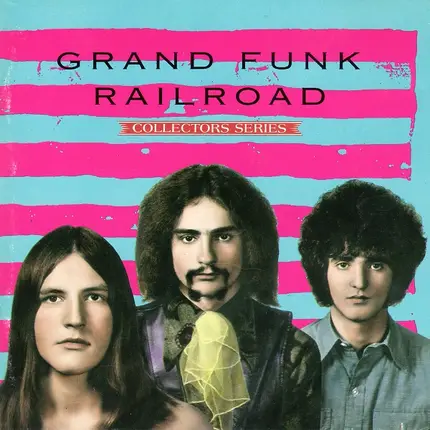 Grand Funk Railroad - Capitol Collectors Series: Grand Funk Railroad