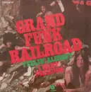 7'' - Grand Funk Railroad - Feelin' Alright