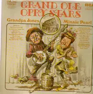 Grandpa Jones , Minnie Pearl - Grand Ole Opry Stars / Grandpa Jones And Minnie Pearl