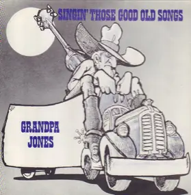 Grandpa Jones - Singin' those good old songs