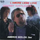 7inch Vinyl Single - Granny Turtleman / Sax: Ambros Seelos - L'Amore Liebe Love / Granny Turtleman