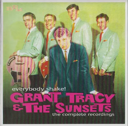 Grant Tracy And The Sunsets - Everybody Shake! The Complete Collection