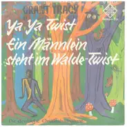 Grant Tracy And The Sunsets - Ya, Ya Twist / Ein Männlein Steht Im Walde-Twist