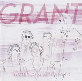 Grant - Unter Dem Milchwald