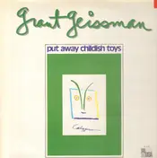 Grant Geissman - Put Away Childish Toys