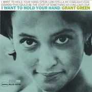 CD - Grant Green - I Want To Hold Your Hand